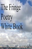 The Fringe Poetry White Book (eBook, ePUB)