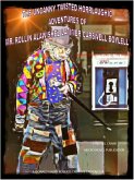 The Uncanny Twisted Horrlaughic Adventures of Mr. Rollin Alawishez Latimer Carswell Boyell (eBook, ePUB) The Uncanny Twisted Horrlaughic Adventures of Mr. Rollin Alawishez Latimer Carswell Boyell (eBook, ePUB)