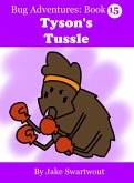 Tyson's Tussle (Bug Adventures Book 15) (eBook, ePUB)