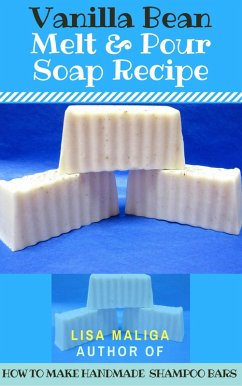 Cover Vanilla Bean Melt & Pour Soap Recipe (eBook, ePUB)
