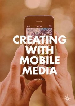 Creating with Mobile Media - Berry, Marsha