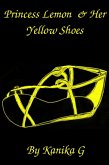Princess Lemon & Her Yellow Shoes (eBook, ePUB)