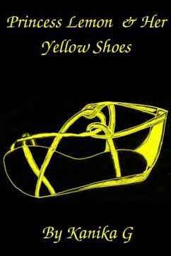 Princess Lemon & Her Yellow Shoes (eBook, ePUB) - G, Kanika