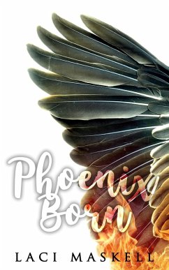 Phoenix Born (eBook, ePUB) - Maskell, Laci