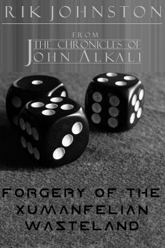 Forgery of The Xumanfelian Wasteland (eBook, ePUB) - Johnston, Rik