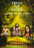 Trees of Shade - A Spiritual Collection (Teachings Anthology) (eBook, ePUB) Trees of Shade - A Spiritual Collection (Teachings Anthology) (eBook, ePUB)