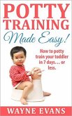 Potty Training Made Easy! (Potty Training Books Book 1) (eBook, ePUB) Potty Training Made Easy! (Potty Training Books Book 1) (eBook, ePUB)