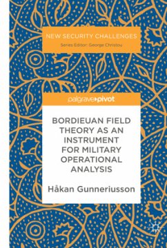 Bordieuan Field Theory as an Instrument for Military Operational Analysis - Gunneriusson, Håkan