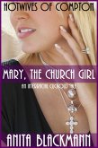 Mary, the Church Girl (Hotwives of Compton) - An Interracial Cuckold Tale (eBook, ePUB) Mary, the Church Girl (Hotwives of Compton) - An Interracial Cuckold Tale (eBook, ePUB)