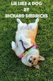 Lie Like a Dog (eBook, ePUB) Lie Like a Dog (eBook, ePUB)