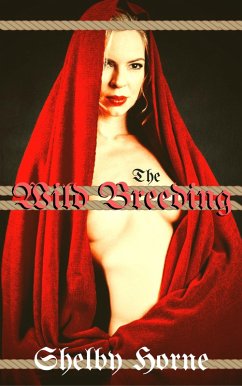 The Wild Breeding (eBook, ePUB) - Horne, Shelby