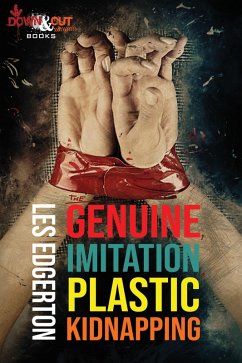 Genuine, Imitation, Plastic Kidnapping (eBook, ePUB) - Edgerton, Les