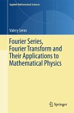 Fourier Series, Fourier Transform and Their Applications to Mathematical Physics