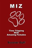 MIZ Time Tripping With Amazing Females (eBook, ePUB)