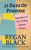 31 Days of Purpose: Inspiration for Your Writing Journey Volume 2 (eBook, ePUB) 31 Days of Purpose: Inspiration for Your Writing Journey Volume 2 (eBook, ePUB)