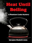 Heat Until Boiling (eBook, ePUB) Heat Until Boiling (eBook, ePUB)