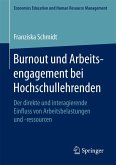 Burnout und Arbeitsengagement bei Hochschullehrenden Burnout und Arbeitsengagement bei Hochschullehrenden