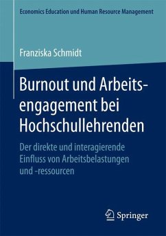 Burnout und Arbeitsengagement bei Hochschullehrenden - Schmidt, Franziska
