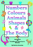 Numbers, Colours, Animals, Shapes, & The Body (eBook, ePUB)
