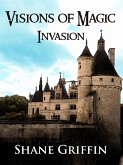 Visions of Magic - Invasion (eBook, ePUB) Visions of Magic - Invasion (eBook, ePUB)