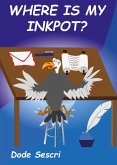 Where is My Inkpot? (Words To Elate) (eBook, ePUB)