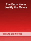 The Ends Never Justify the Means (eBook, ePUB)