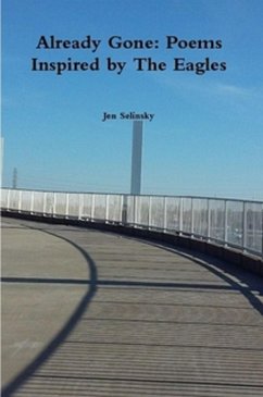 Already Gone: Poems Inspired by The Eagles (eBook, ePUB) - Selinsky, Jen