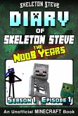 Minecraft Diary of Skeleton Steve the Noob Years - Season 1 Episode 1 (Book 1) - Unofficial Minecraft Books for Kids, Teens, & Nerds - Adventure Fan Fiction Diary Series (eBook, ePUB)