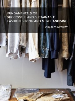 Fundamentals for Successful and Sustainable Fashion Buying and Merchandising (eBook, ePUB) - Nesbitt, Charles