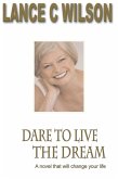 Dare To Live The Dream (eBook, ePUB) Dare To Live The Dream (eBook, ePUB)