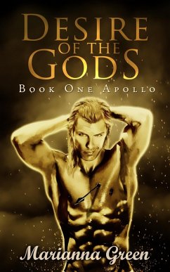 Desire of the Gods (eBook, ePUB) - Green, Marianna Desire of the Gods (eBook, ePUB) - Green, Marianna