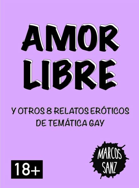 Amor libre. Y otros 8 relatos eróticos de temática gay (eBook, ePUB)