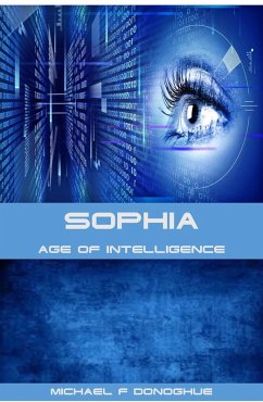 Cover Sophia - Age of Intelligence (The Sophia Trilogy, #1) (eBook, ePUB)