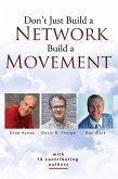 Don't Just Build a Network, Build a Movement (eBook, ePUB) Don't Just Build a Network, Build a Movement (eBook, ePUB)