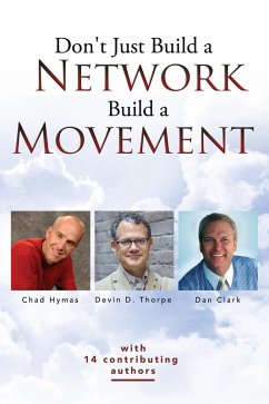 Don't Just Build a Network, Build a Movement (eBook, ePUB) - Thorpe, Devin