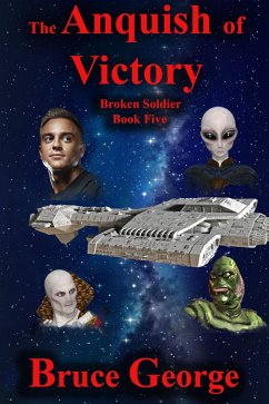 Cover The Anguish of Victory (Broken Soldier book five) (eBook, ePUB)