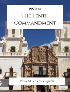 The Tenth Commandment (eBook, ePUB) - Chicquette, Dean; Chicquette, Linda