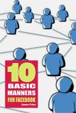 10 Basic Manners for Facebook (eBook, ePUB)