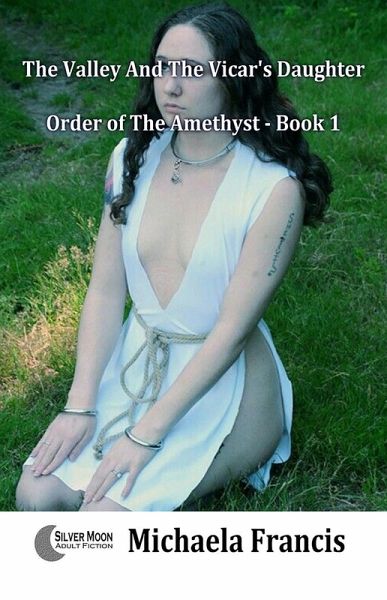 The Valley And The Vicar's Daughter (Slaves of the Amethyst Book 1) (eBook, ePUB)