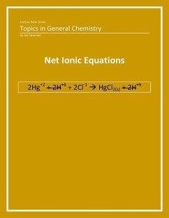 General Chemistry: Net Ionic Equations (eBook, ePUB) - Sweeney, Joe