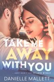 Take Me Away With You (eBook, ePUB) Take Me Away With You (eBook, ePUB)