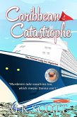 Caribbean Catastrophe: A Cozy Mystery with Recipes (eBook, ePUB) Caribbean Catastrophe: A Cozy Mystery with Recipes (eBook, ePUB)