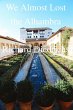 We Almost Lost the Alhambra (eBook,... - Bild 1