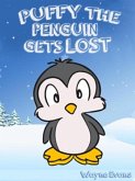 Puffy the Penguin Gets Lost (eBook, ePUB) Puffy the Penguin Gets Lost (eBook, ePUB)