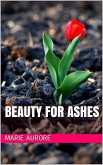 Beauty for Ashes (eBook, ePUB) Beauty for Ashes (eBook, ePUB)
