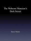 The Webcore Mansion's Dark Secret (eBook, ePUB)