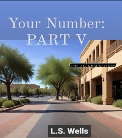 Your Number: Part V - The Accommodation (eBook, ePUB) - Wells, Ls