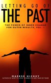 Letting Go of the Past (The Power of Inner Change for Outer Results, #1) (eBook, ePUB) Letting Go of the Past (The Power of Inner Change for Outer Results, #1) (eBook, ePUB)