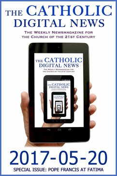 Cover The Catholic Digital News 2017-05-20 (Special Issue: Pope Francis at Fatima) (eBook, ePUB)