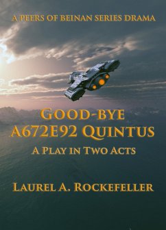 Good-bye A672E92 Quintus: A Play in Two Acts (Peers of Beinan Dramas, #1) (eBook, ePUB) - Rockefeller, Laurel A.